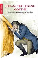 Goethes Leiden des jungen Werther sind der Inbegriff des Sturm und Drang.
